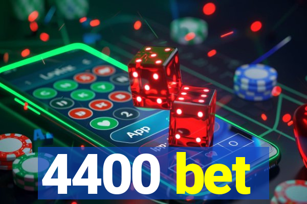 4400 bet